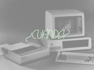 ¿cuándo?
 