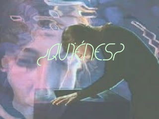 ¿quiénes?
 