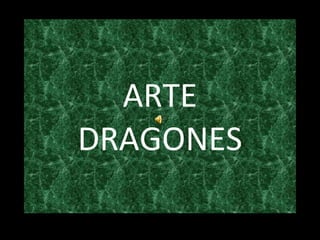 ARTE DRAGONES 