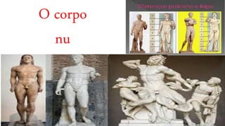 O corpo
nu
 