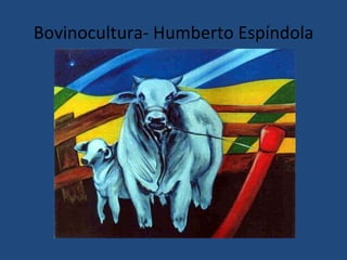 Bovinocultura- Humberto Espíndola 
