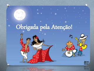 Obrigada pela Atenção!
 