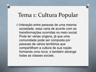 Exemplos de Cultura Popular
Brasileira:
O A cultura popular brasileira é formada por
diversos tipos de manifestações
popul...