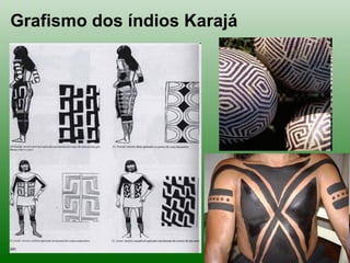 Grafismo dos índios Karajá
 