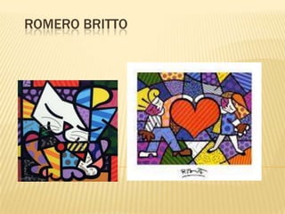 ROMERO BRITTO
 