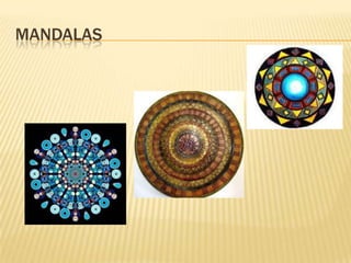 MANDALAS
 