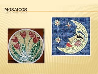 MOSAICOS
 