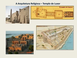 A Arquitetura Religiosa – Templo de Luxor
 