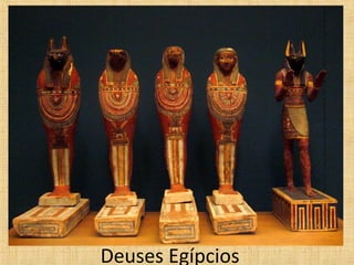 Deuses Egípcios
 