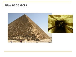 PIRÁMIDE DE KEOPS 