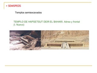 SEMISPEOS TEMPLO DE HAPSETSUT DEIR EL BAHARI. Aérea y frontal (I. Nuevo) Templos semiexcavados 