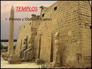 TEMPLOS Pilonos y Obelisco (Luxor) 