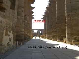 TEMPLOS Sala Hipóstila (templo de Luxor) 