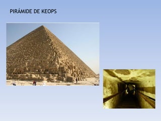 PIRÁMIDE DE KEOPS
 