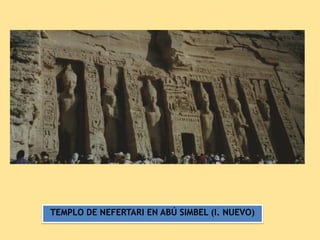 TEMPLO DE NEFERTARI EN ABÚ SIMBEL (I. NUEVO)
 