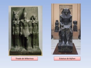Triada de Mikerinos   Estatua de Kefren
 