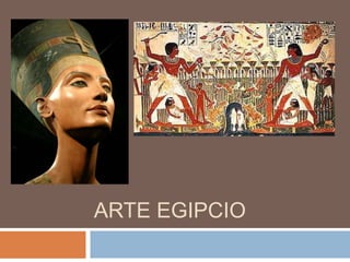 ARTE EGIPCIO
 