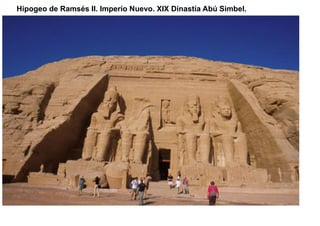 Hipogeo de Ramsés II. Imperio Nuevo. XIX Dinastía Abú Simbel.
 