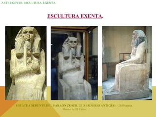 ARTE EGIPCIO. ESCULTURA. EXENTA. ESCULTURA EXENTA . ESTATUA SEDENTE DEL FARAÓN ZOSER . III D.  IMPERIO ANTIGUO . –2650 aprox. Museo de El Cairo. 