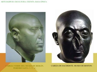 ARTE EGIPCIO. ESCULTURA. EXENTA. BAJA ÉPOCA. CABEZA VERDE DEL MUSEO DE BERLÍN.  PERIODO SAITA . S. IV aC. CABEZA DE SACERDOTE. MUSEO DE BOSTON. 