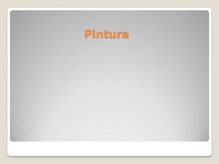 Pintura
 