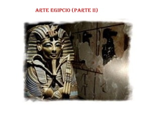 Arte Egipcio (Parte II) 