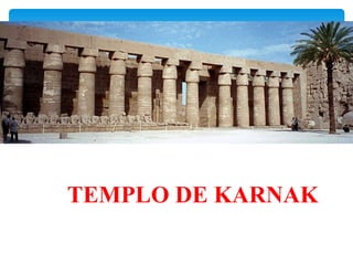 TEMPLO DE KARNAK
 