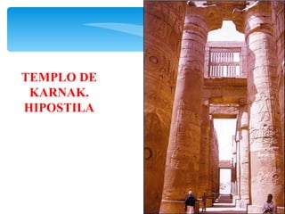 TEMPLO DE
 KARNAK.
HIPOSTILA
 