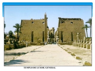 TEMPLO DE LUXOR. GENERAL
 