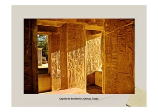 Capela de Sesóstris I, Carnac, Tebas
 