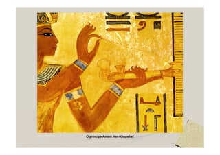 O príncipe Amem Her-Khopshef
 