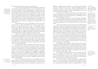 de uma consciência clara dos processos técnicos utilizados.                            tigüidade e similaridade. A conectividade é a característica essencial do hiper-      18. LANDOW, G. e
                                                                                                                                                                                                          DELANY, P.. Hypertext,
                                       Já a relação entre interatividade, simulação e inteligência artificial tem   texto que, através de blocos de textos e imagens interligados, estimula o
                                                                                                                                                                                                          Hypermedia and Literary
  16. TRAMUS, Marie-         sido examinada por Marie-Hélène Tramus, em sua tese de doutorado16. Esta               encadeamento de idéias e contextos. Como observam Landow & Delany18, um               Studies: The State of the
    Hélène. Dispositifs      autora parte da hipótese que a interatividade pode ser considerada como uma            pensamento complexo não pode ser expresso satisfatoriamente por meio de               Art. Cambridge, The MIT
   interactifs d’images                                                                                                                                                                                   Press, 1994.
     de synthèse. Paris,
                             simulação da interação, este último termo designando as relações entre indiví-         estruturas proposicionais fechadas e lineares.
 Université de Paris-VIII,   duo e realidade, interação tanto natural como artificial; no entanto, a intera-                  Entretanto, para Landow19, os conceitos de “texto central” e “texto         19. LANDOW, George.
          1990. (mimeo)      tividade está referida às relações com as realidades virtuais. Tramus entende,         marginal” não combinam com a mobilidade dos sistemas hipertextuais. Pode-se           Hypertext: the conver-
                                                                                                                                                                                                          gence of contemporary
                             então, a interatividade como um processo para modificar a realidade. Ela trans-        dizer que no hipertexto só temos textos evanescentes, centralidade que se dis-        critical theory and tech-
                             forma a realidade natural (tudo que existe fora das criações humanas) e a reali-       sipa quando partimos para outros textos.                                              nology. Baltimore, John
                             dade artificial (tudo que resulta da engenhosidade humana) em realidades vir-                    Francis Heylighen desenvolve o conceito de hipermídia “distribuída”         Hopkins Uni. Press, 1992.
                                                                                                                                                                                                          [LANDOW, GEORGE.
                             tuais nascidas de uma simulação. Em outros termos, a interatividade é uma              como síntese de três fatores: o documento é marcado por referências cruzadas,
                                                                                                                                                                                                          Hipertexto: La conver-
                             simulação da interação e graças a ela o diálogo entre realidades diferentes se         os hotlinks; a informação do documento pode advir de qualquer mídia; e acres-         gencia de la teoria crítica
                             torna possível.                                                                        centa a distributividade, já que esse documento pode estar em várias partes do        contemporánea y la tec-
                                                                                                                                                                                                          nologia. Barcelona, Paidós,
                                       A interatividade será, assim, um intermediário essencial, não passivo,       mundo.
                                                                                                                                                                                                          1995.]
                             mas exercendo um papel transformador. Esta interface entre homem e                               Roger Laufer e Domenico Scavetta20 observam que o hipertexto ajuda
                             máquina, exercendo sua função única, permite a conversibilidade de um a                a detectar novas formas de representação do mundo, dos saberes em ambientes           20. LAUFER, R. e SCAV-
                             outro, como um código comum permite a sinergia, ou seja, a ação coordenada             videográficos, que permitem abandonar a linearidade das formas de represen-           ETTA, Domenico.
                                                                                                                                                                                                          Texto, hipertexto, hiper-
                             de vários órgãos; aqui, no caso, o homem e a máquina. A autora parece colocar          tação textual em prol de um modo de escolha da informação mais dialógico, um          mídia. Porto, Rés Editora,
                             a interatividade como um código com regras delimitadas que devem ser obede-            modo não-linear. J. L. Weissberg apresenta a interatividade como um conceito          1992.
                             cidas pelos interagentes, em obediência à máquina e suas interfaces. Simulação         produtivo nas relações com a simulação da presença humana, que compreen-
                             e interatividade estão relacionadas. Simula-se para poder interagir.                   dem as dimensões da linguagem verbal e da corporal. Em segundo lugar, levan-
                                       Para Couchot, a simulação introduz uma nova ordem visual e percep-           do-se em conta o caráter educativo da interatividade, esta consiste em favore-
                             tual que substitui a categoria da representação. Esta relação, tal como propos-        cer o “tornar-se autor”, pois redistribui as noções de mensagem e recepção, que
                             ta, apresenta-se problemática, visto que, para outros autores, simulação con-          transformam as funções das posturas leitoras trocando-as por novas dimensões
                             tinua a ser representação já que ela é necessariamente referencial, e, sobretu-        editoriais, renovando assim as separações fundadas sobre cultura do livro. Em
                             do, é pensamento. Contudo, Couchot parece utilizar o termo “representação”             terceiro lugar, o relato interativo - com a presença do leitor-ator (spect-acteur),
                             no sentido lato, pois "a idéia de representação envolve infinidade, uma vez que        lei(a)tor, que, junto com o programa na relação autor-leitor, tornar-se-á uma
                             o que realmente faz a representação é o fato de ser interpretada em outra repre-       ficção que rompe com o relato realista.
                             sentação; é continuidade" (Peirce).                                                              Para Weissberg, a interatividade é criticada como uma ilusão de reci-
                                       Por outro lado, Ted Nelson, considerado o inventor do termo “hiper-          procidade. Esta noção é percebida como incitação/valorização da “atividade”
                             texto”, conceitua o mesmo como conjunto de escritas associadas, não seqüen-            em detrimento da “passividade”; assim, a dimensão gestual da postura interati-
                             ciais, com conexões possíveis de seguir e oportunidades de leitura em diferen-         va aparece como sinônimo de domínio (técnico) que permite fundar a antino-
                             tes direções. A hipermídia, pois, é uma forma combinatória e interativa da mul-        mia gestual/suspensão possível da significação. As obras interativas vêm confir-
                             timídia, onde o processo de leitura é designado pela metáfora de “navegação”           mar, por diversas vias, que podem provocar (como também as obras clássicas)
                             dentro de um mar de textos polifônicos que se justapõem, tangenciam e                  “uma catástrofe de sentido’ (Marc Le Bot)21.                                          21. LE BOT, Marc.
                             dialogam entre si. Abertura, complexidade, imprevisibilidade e multiplicidade                    Por outro lado, a abertura limitada, móvel, mas também constrange-          “L’art ne communique rien
                                                                                                                                                                                                          à personne”. In Art et
                             são alguns dos aspectos relacionados à hipermídia. A partir do momento em              dora, da “interatividade de comando” coloca o spect-acteur numa gaiola de             Communication. Paris,
                             que o usuário pode interagir com o texto de forma subjetiva, existe a possibili-       ouro. A interatividade aparece como uma nova condição da recepção para inter-         Osiris, 1986.
                             dade de formar sua própria teia de associações, atingindo a construção do pen-         pretá-la, como índice de um desejo coletivo de suavizar os limites impostos
                             samento interdisciplinar.                                                              tanto do ponto de vista da concepção como da recepção.
17. BUSH, Vannevar. “As                Para o precursor Vannevar Bush em “As we may Think”, de 194517, a                      Para além de simular as competências lingüísticas e comportamentais
        we may think”. In    idéia central é que a mente humana trabalha por associações. O hipertexto pos-         humanas, é necessário apreender a interatividade como categoria da comuni-
http://www.isg.sfu.ca/~du
         chier/misc/vbush
                             sibilita associações entre vários tópicos de informação de acordo com o ritmo          cação, ou seja, um modo singular de comércio entre subjetividades, obedecen-
                             natural do pensamento humano, ou seja, as leis da mente: associações por con-          do a constrangimentos particulares, onde sua “programaticidade” no sentido

                             22   Plaza                                                                                                                                                      Plaza   23
 