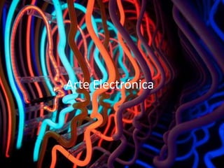 Arte Electrónica

 