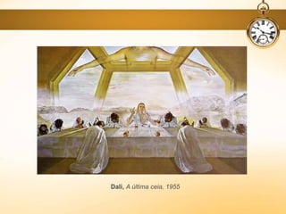 Dali, A última ceia, 1955
 