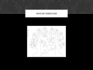 MOLDE KIRIGAMI
 