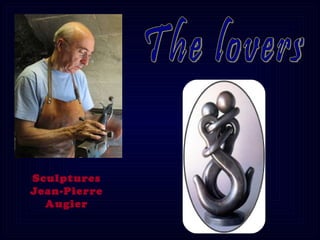 Sculptures Jean-Pierre Augier The lovers 