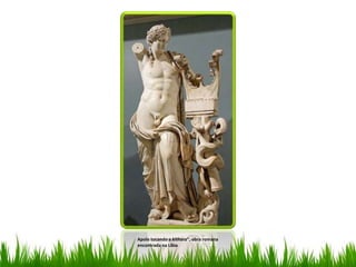 Apolo tocando a kithara”, obra romana
encontrada na Líbia
 