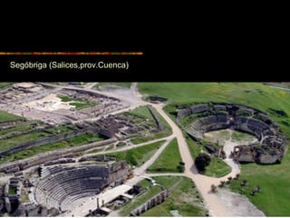 Segóbriga (Salices,prov.Cuenca)
 