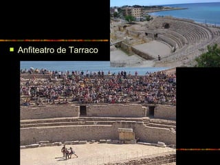 Anfiteatro de Tarraco
 