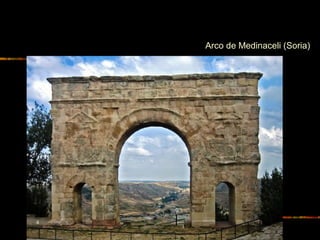 Arco de Medinaceli (Soria)
 
