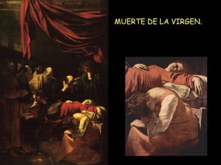 MUERTE DE LA VIRGEN.  
