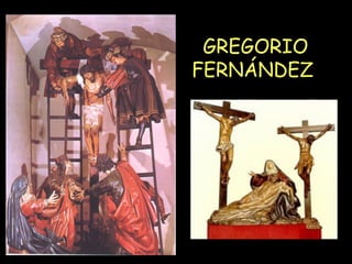 GREGORIO FERNÁNDEZ  