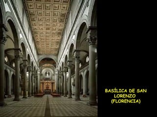 BASÍLICA DE SAN LORENZO  (FLORENCIA) 