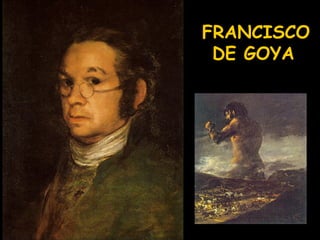 FRANCISCO DE GOYA   