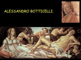 ALESSANDRO BOTTICELLI.  