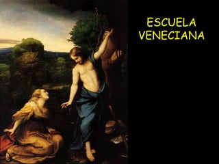ESCUELA VENECIANA 