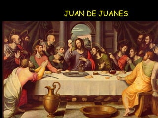 JUAN DE JUANES 