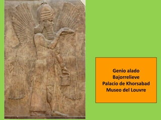 Genio alado
    Bajorrelieve
Palacio de Khorsabad
 Museo del Louvre
 