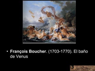 • François Boucher. (1703-1770). El baño
de Venus
 