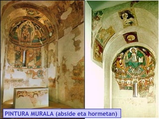 PINTURA MURALA (abside eta hormetan)

 